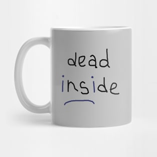 Dead inside Mug